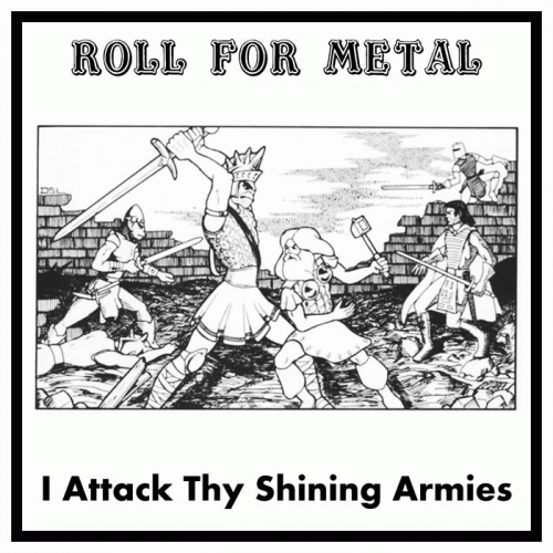 Throne Of Iron : Roll for Metal 4: I Attack Thy Shining Armies